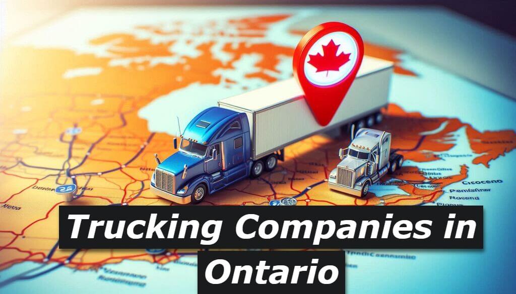 You are currently viewing 230 Trucking Companies in Ontario – Updated List 2025