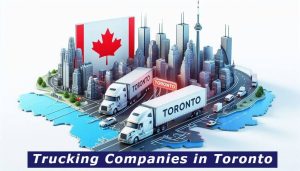 Read more about the article Top 25+ Trucking Companies in Toronto [2025 Guide]